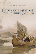 Étonnante destinée de Pierre Boucher (L')